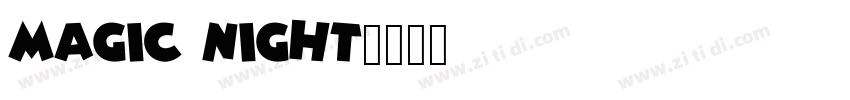 MAGIC NIGHT字体转换